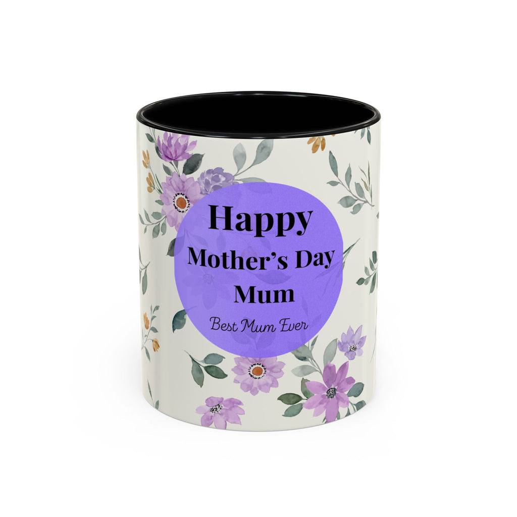 Mother's Day Floral Coffee Mug — "Happy Mother's Day Mum" Accent 11/15oz