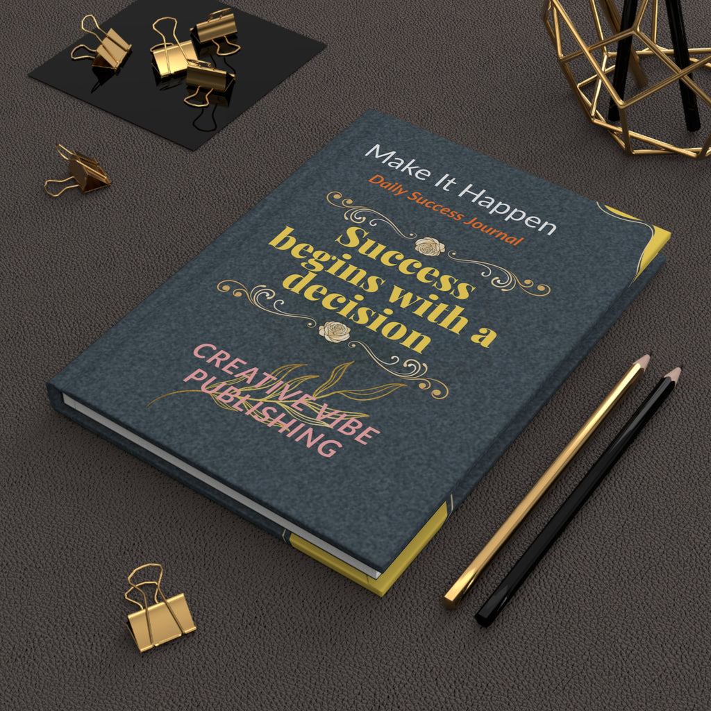 Daily Success Journal — "Success Begins with a Decision" Hardcover Journal