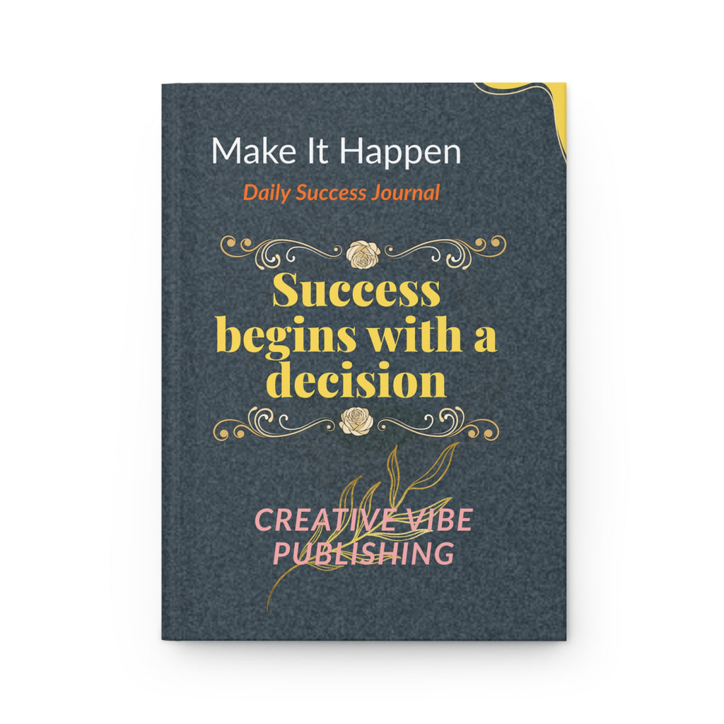 Daily Success Journal — "Success Begins with a Decision" Hardcover Journal