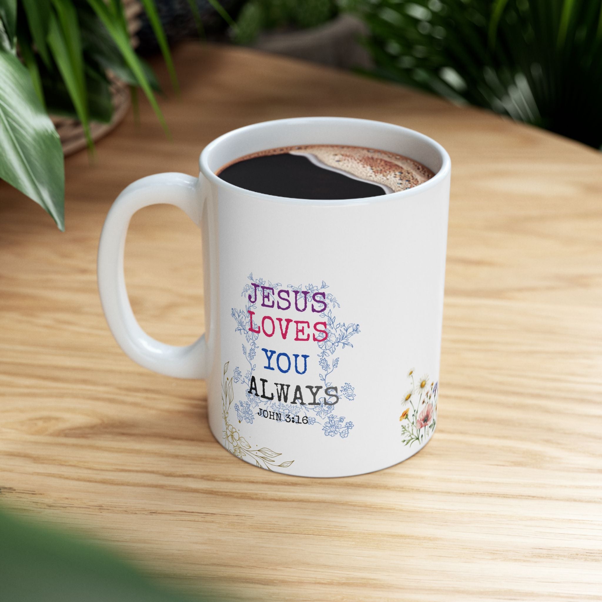 Floral 'Jesus Loves You' Ceramic Mug — Inspirational Christian Coffee Cup (11oz, 15oz)