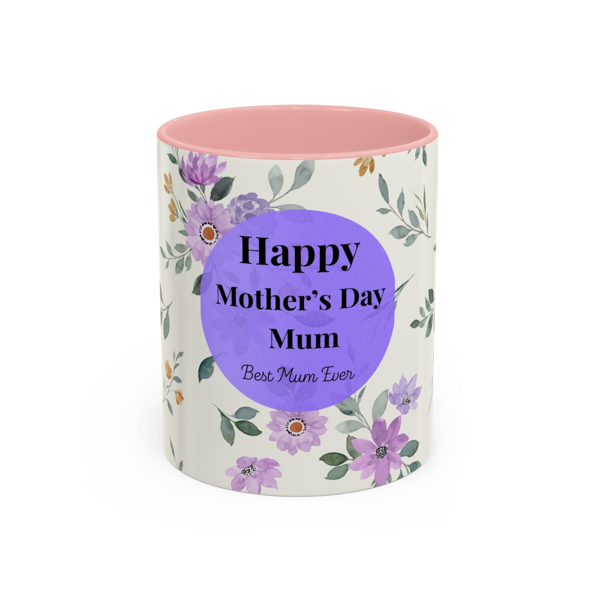 Mother's Day Floral Coffee Mug — "Happy Mother's Day Mum" Accent 11/15oz