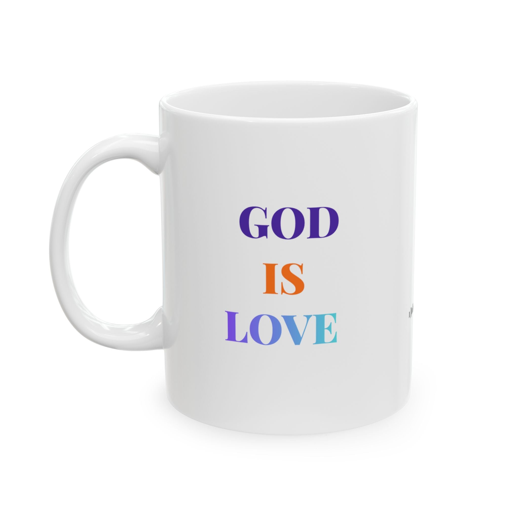 Inspirational Faith Mug – "God Is Love" Ceramic Coffee Cup (11oz & 15oz)