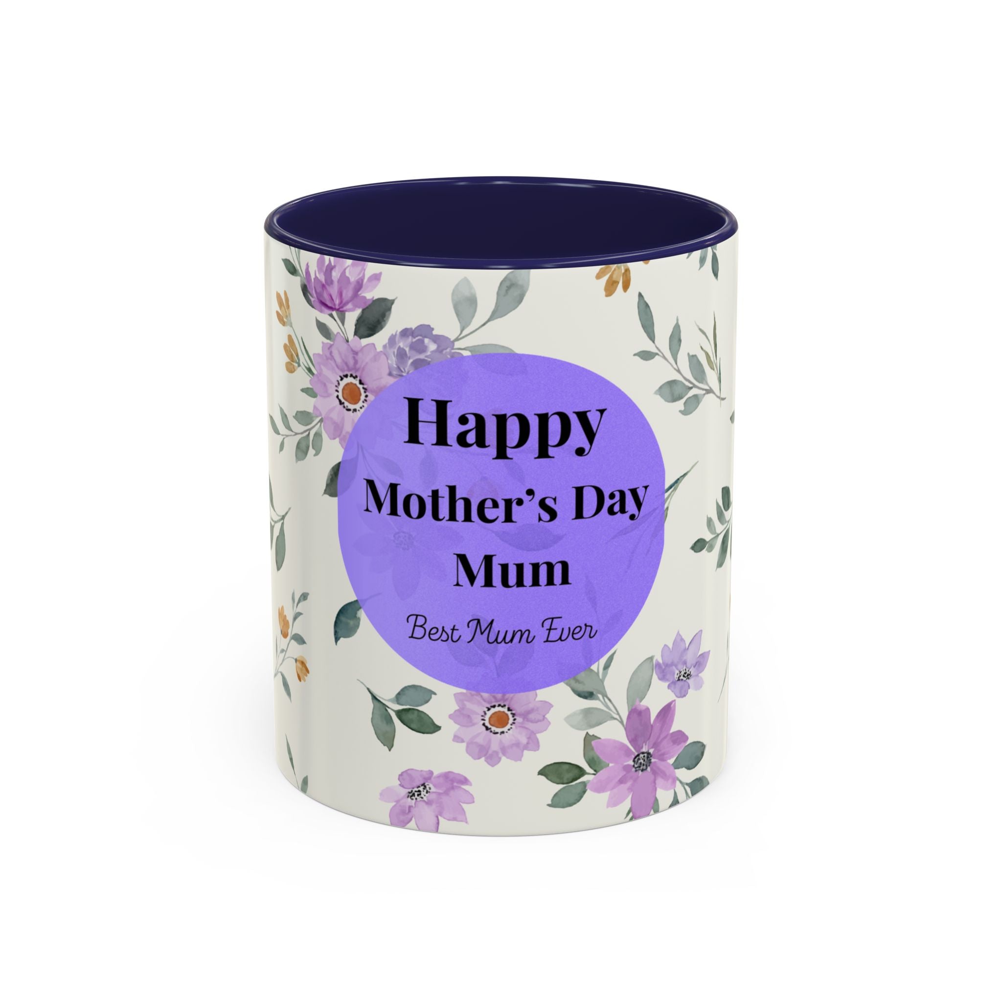 Mother's Day Floral Coffee Mug — "Happy Mother's Day Mum" Accent 11/15oz