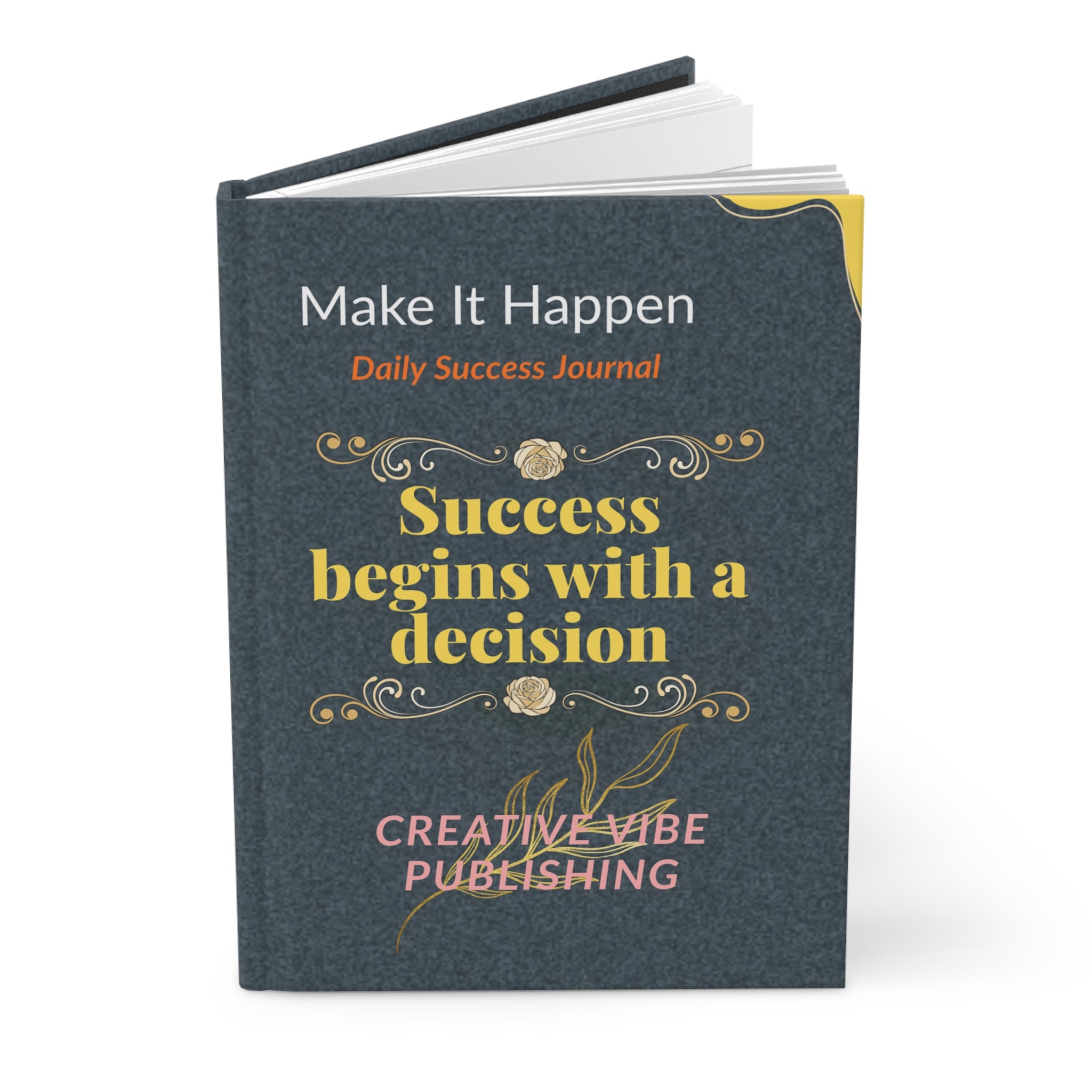 Daily Success Journal — "Success Begins with a Decision" Hardcover Journal