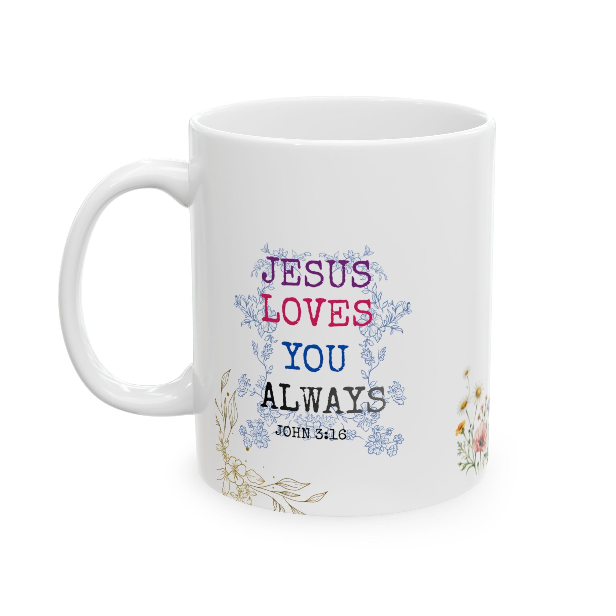 Floral 'Jesus Loves You' Ceramic Mug — Inspirational Christian Coffee Cup (11oz, 15oz)