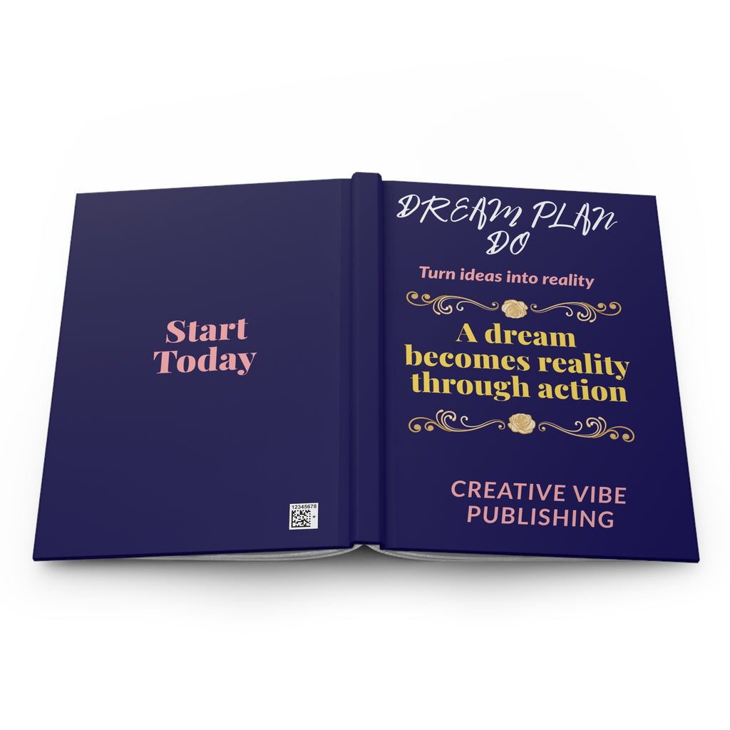 Dream Plan Do Hardcover Journal — "A Dream Becomes Reality Through Action" Motivational Notebook